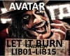 AVATAR - LET IT BURN