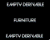 Empty Derivable Furnitur