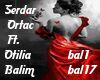 Serdar Ortac Ft. Otilia