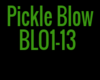 Pickle blow 10