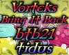 Vorteks Bring It Back p2