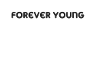 Fovever Young