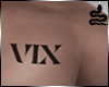 VIPER ~ Vix Chest Tattoo