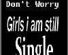 Girls i'm single