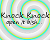 [A] KNOCKKNOCK BISH