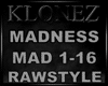 Rawstyle - Madness