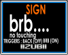 Flashing BRB Sign