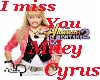MILEY CYRUS-I MISS YOU