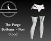 The Purge Bottoms