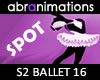 Ballet S2/16 Spot
