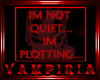 .V. Not Quiet.. Plotting