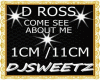 COME SEE ABOUT ME D/ROSS