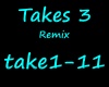Takes 3 Remix