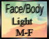 Face /Body Light M-F