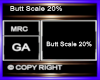 Butt Scale 20%
