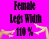 Female Legs Width 110%