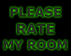 PLS RATE MY ROOM SIGN