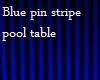 blu pin stripe pool tble