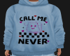 Call Me Never Sweater