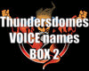 Thundersdomes Names Box2