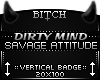 !B Dirty Savage Badge