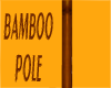 BAMBOO POLE POSELESS