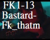 Bastard-Fk that