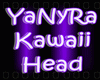 ~YaNyRa Kawaii Head~