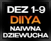 Diiya NAIWNA DZIEWUCHA