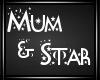 Mum & Star