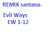 Remix Santana Evil Ways