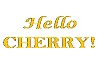 Hello Cherry! Sign