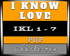 [CK] I KNOW LOVE