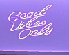 sign good vibes only