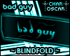 ! bad guy - Blindfold