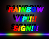 Rainbow VIP Sign