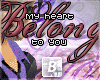 b| My Heart Belongs...