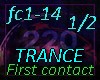 First contact-TRANCE1/2