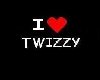I LOVE TWIZZY (F)