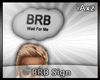 |iA| BRB Sign
