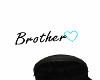 Brother♥ Sign