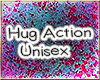 *HWR* Hug Action Unisex