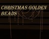 CHRISTMAS GOLDEN  BEADS