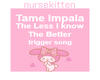 Tame Impala- The Less
