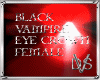 Black Vampire Eye F
