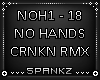 NO HANDS - CRNKN
