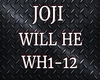 Joji-Will He