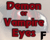 Demon/ Vampire Eyes F