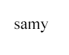 SAMY.