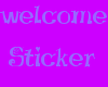 Welcome sticker